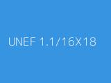 UNEF 1.1/16X18